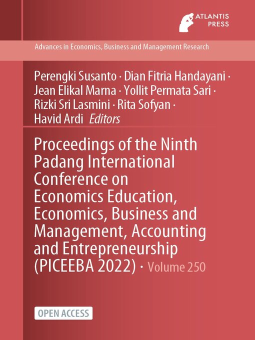 Title details for Proceedings of the Ninth Padang International Conference on Economics Education, Economics, Business and Management, Accounting and Entrepreneurship (PICEEBA 2022) by Perengki Susanto - Available